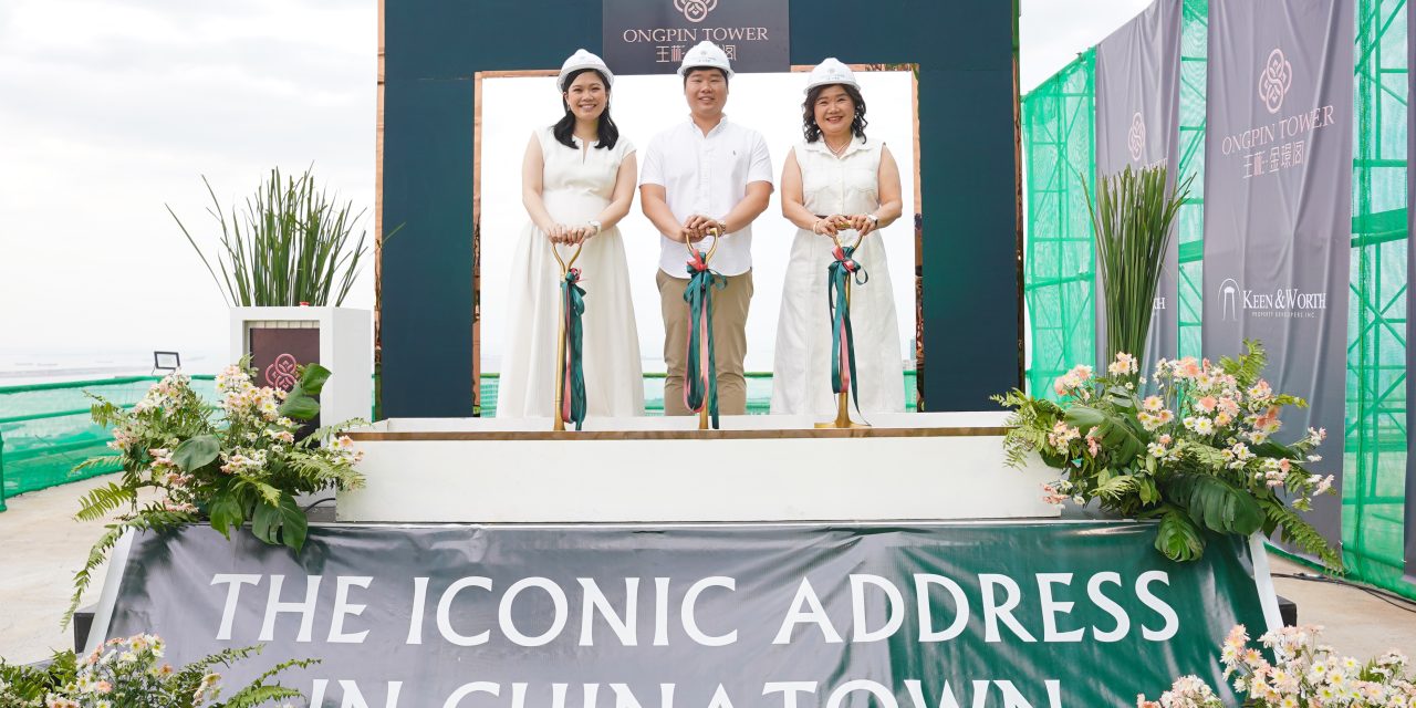 Ongpin Tower Celebrates Topping Off Ceremony and Marks a New Era of Premium Living in Chinatown
